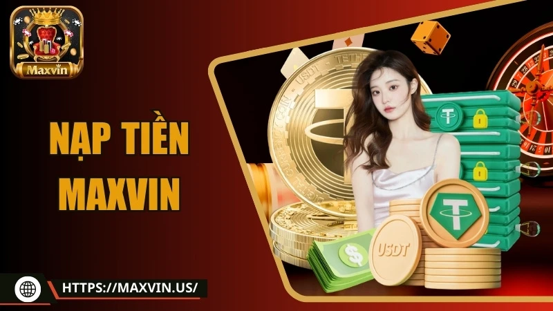 hướng dẫn nạp tiền maxvin