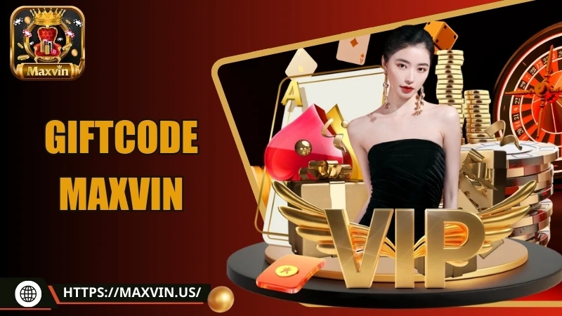 sự kiện nhận giftcode maxvin