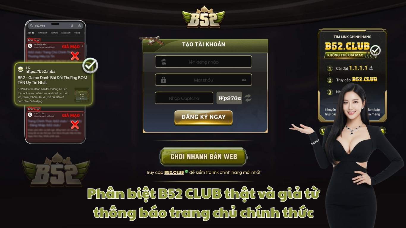 Phân biệt B52 Club thật và giả qua trang chủ